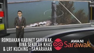 AWANI Sarawak 10052019  Rombakan Kabinet Sarawak bina Sekolah Khas amp LRT KuchingSamarahan [upl. by Natale]