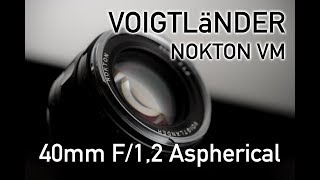 Review Voigtländer 40mm F12 Nokton Aspherical [upl. by Nirrak]