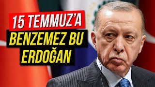 BU 15 TEMMUZA BENZEMEZ ERDOĞAN [upl. by Pedroza]