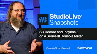 SD Record and Playback on a Series III Console Mixer  StudioLive Snapshots  PreSonus [upl. by Rinna]