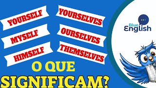 Pronomes REFLEXIVOS em INGLÊS  Você SABE quais SÃO e como USAR [upl. by Matty210]