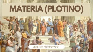 Lessico filosofico MATERIA Plotino [upl. by Gokey]