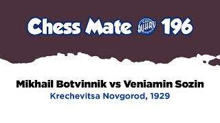 Mikhail Botvinnik vs Veniamin Sozin • Krechevitsa  Novgorod 1929 [upl. by Ervin]