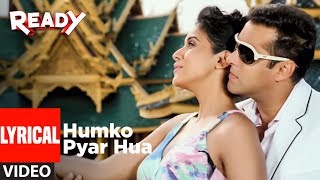 Humko Pyaar Hua Lyrical Video  Ready Ft Salman Asin  Tulsi Kumar KK  Pritam [upl. by Iren]