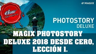 CURSO DE MAGIX PHOTOSTORY DELUXE 2018 01 INSTALACIÓN Y ACTUALIZACIÓN [upl. by Browne]