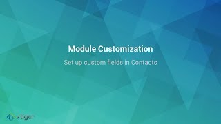 Set up custom fields in contacts in Vtiger CRM [upl. by Oek]