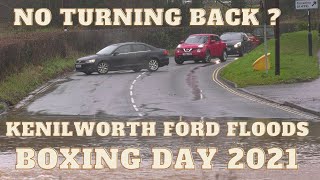 Kenilworth Ford Floods Boxing Day 2021  Warwickshire England  NO TURNING BACK [upl. by Inalaeham370]