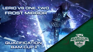 GWENT  Double Frost  Lerio vs Onetwo  2000 BaM Cup 2 qualifiers [upl. by Nayt166]