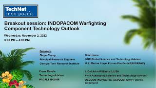 INDOPACOM Warfighting Component Technology Outlook  1122022 [upl. by Alrep289]