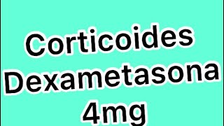 DEXAMETASONA 4 MG ¿PARA QUÉ SIRVE [upl. by Annahavas886]