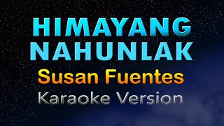 HIMAYANG NAHUNLAK  Susan Fuentes HD Karaoke [upl. by Lossa31]