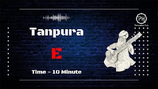 Tanpura E  10 Minute [upl. by Yemaj]