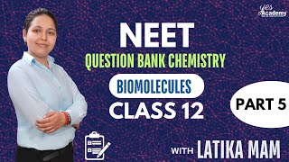 Neet Question Bank  Neet Booster 5  Chemistry  Latika Mam  Biomolecules  class 12 [upl. by Maurizio]