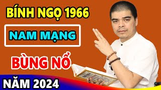 Vận mệnh Tuổi Bính Ngọ 1966 Nam Mạng Năm 2024 SẮP GIÀU TO TRÚNG SỐ ĐỔI ĐỜI Nếu Biết Điều Này [upl. by Alraep237]