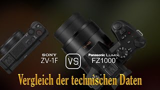 Sony ZV1F vs Panasonic Lumix FZ1000 II Ein Vergleich der technischen Daten [upl. by Asnarepse]