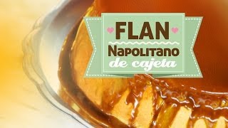 Flan Napolitano de Cajeta [upl. by Eliathas60]