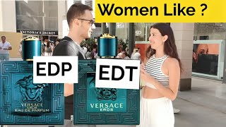 Girls reactions Versace eros EDT vs EDP  versace cologne [upl. by Atteve459]