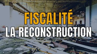 Fiscalité du marchand de biens  LA RECONSTRUCTION [upl. by Adley]