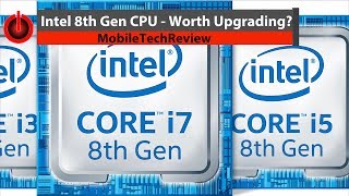 5 Minutes on Tech Intel 8th Gen CPU  Worth Upgrading [upl. by Adonis928]