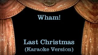 Wham  Last Christmas Lyrics Karaoke Version [upl. by Ethelbert]