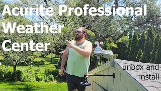 Acurite Professional Weather Center install and unboxing [upl. by Odnalref828]