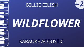 Wildflower  Billie Eilish Acoustic Karaoke Higher Key [upl. by Assyle]