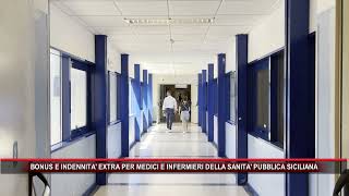 BONUS E INDENNITA EXTRA PER MEDICI E INFERMIERI DELLA SANITA PUBBLICA SICILIANA [upl. by Fougere]