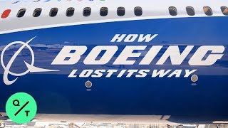 How Boeing Lost Its Way [upl. by Aicella]