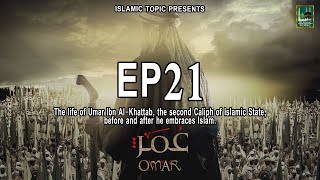 Omar RA EP21 Series in UrduHindi  Omar Series  ISLAMIC TOPIC [upl. by Aldric972]