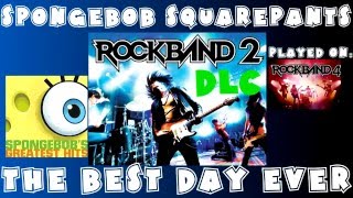 SpongeBob SquarePants  The Best Day Ever  Rock Band 2 DLC Expert Full Band March 31st 2009 [upl. by Ssalguod666]