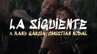 Kany García Christian Nodal  La Siguiente 💔 LETRA [upl. by Odlo]