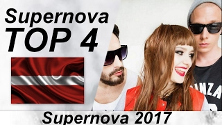 TOP 4  SUPERNOVA LATVIA 2017 EUROVISION LATVIA [upl. by Eatnoed]