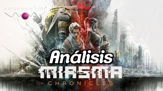 Miasma Chronicles Análisis Sensession [upl. by Neumark636]