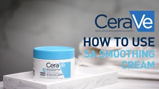 How to use the SA Smoothing Cream  CeraVe Benelux [upl. by Miarzim]