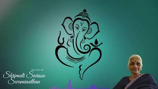 Sarasas Swaras  Series No 1  INTRO amp GANAPATHY SWARAS by Shrimati Sarasa Swaminathan [upl. by Atiluj]