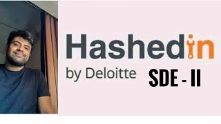 SDE  II Interview Experience  HashedIn by Deloitte  DSA  System Design [upl. by Nylteak]