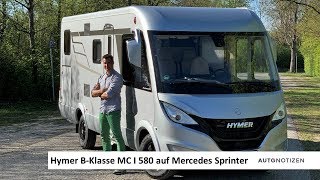 Hymer BKlasse MC I 580 Wohnmobil auf Mercedes Sprinter 2019  Review Test [upl. by Nudnarb401]