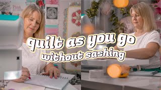 How To Quilt As You Go Without Sashing By Monica Poole [upl. by Allecram]