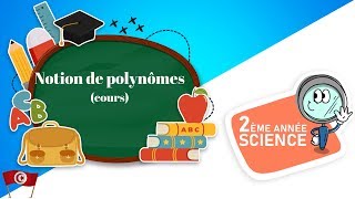 Maths 2ème année Sciences Lycée maths Notion de polynômes cours [upl. by Atirres]