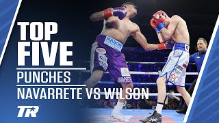 Top 5 Punchers From the Amazing Navarrete vs Wilson Fight Card  FIGHT HIGHLIGHTS [upl. by Darmit]