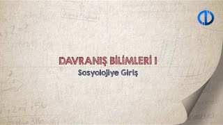 DAVRANIŞ BİLİMLERİ I  Ünite 1 Konu Anlatımı 1 [upl. by Farrica731]