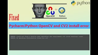 Fixed PycharmPython OpenCV and CV2 install error  cv2 [upl. by Carolyne]