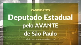 Candidatos a Deputado Estadual pelo AVANTE em São Paulo nas Eleições 2018 [upl. by Eseilanna660]