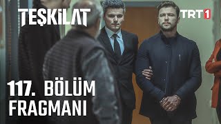 Teşkilat 117 Bölüm Fragmanı [upl. by Daggett281]