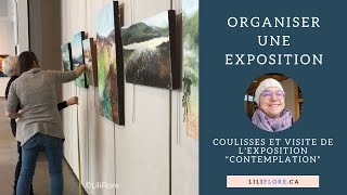 Comment organiser une exposition dart les coulisses de lexposition de peinture quotContemplationquot [upl. by Hanaj]