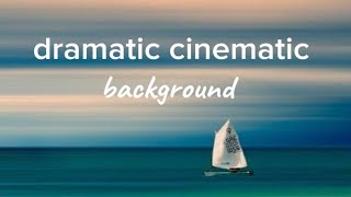 Dramatic cinematic background [upl. by Elehcir]