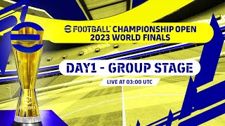 eFootball™ Championship Open 2023  WORLD FINALS  GROUP STAGE [upl. by Penman]