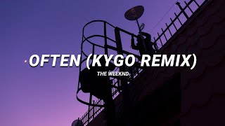 the weeknd  often kygo remix  slowed amp reverb lyrics [upl. by Atrebor]