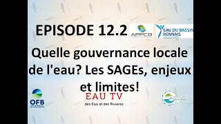 EAU TV EP122 Quelle gouvernance locale de leau Les SAGEs enjeux et limites [upl. by Avuha]