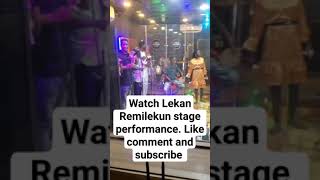 Lekan Remilekun stage performance 😃 [upl. by Coy]